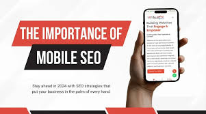 Read more about the article The Importance of Mobile SEO in 2024